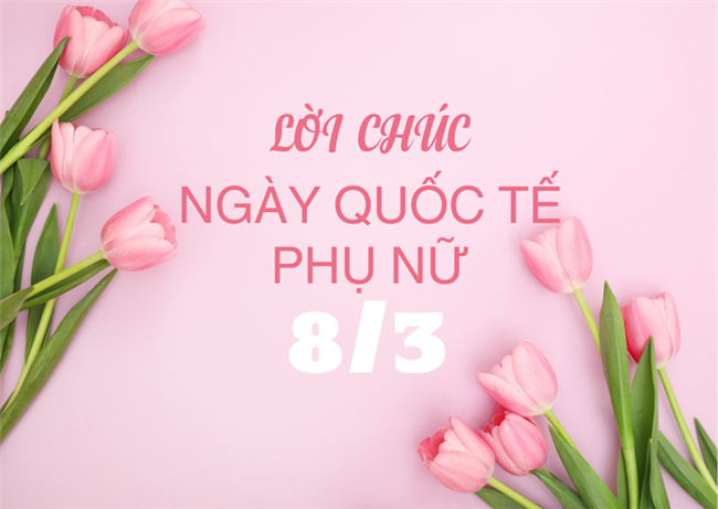 Chúc mừng ngày quốc tế phụ nữ 8/3/2026